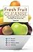 Fresh Fruit Cleanse by Lean...