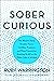 Sober Curious, Love Yourself Sober, Easy Way To Control Alcohol 3 Books Collection Set