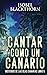 Cantar como un Canario (Misterios de Las Islas Canarias) (Spanish Edition)