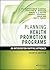 Planning Health Promotion Programs: An Intervention Mapping Approach (Jossey-Bass Public Health) by L. Kay Bartholomew Eldredge (2016-03-15)