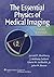 The Essential Physics of Medical Imaging, Third Edition by Je... by Jerrold T. Bushberg