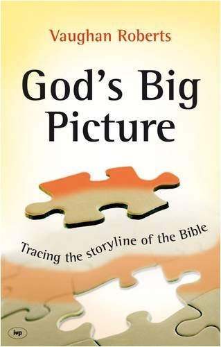 God's Big Picture by Vaughan Roberts (2009-03-20)