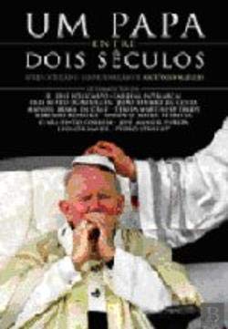 Um Papa Entre Dois Séculos (Portuguese Edition)