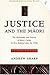 Justice and the M=aori: The...