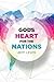 God's Heart for the Nations Paperback January 26, 2015