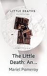 The Little Death: An Anothology