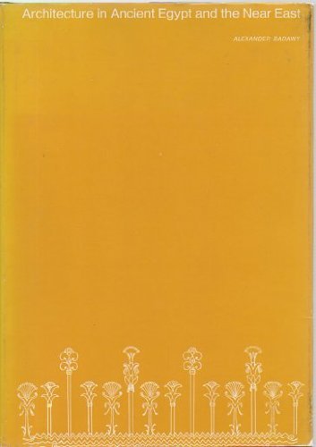 Architecture in Ancient Egypt and the Near East (Hardcover)