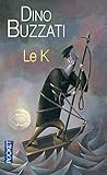 Le K by Buzzati, ...