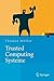 Trusted Computing Systeme: Konzepte und Anforderungen (Xpert.press) by Thomas M??ller (2008-06-14)
