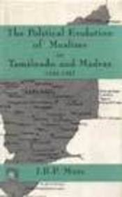 Political Evolution of Muslims in Tamilnadu and Madras, 1930-1947