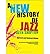 [A New History of Jazz: Revised and Updated Edition] [Author: Shipton, Alyn] [May, 2008]