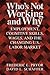 Who's Not Working and Why: Employment, Cognitive Skills, Wages, and the Changing U.S. Labor Market by Frederic L. Pryor (2000-08-28)
