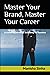 Master Your Brand, Master Y...