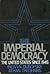 Imperial Democracy: The United States Since 1945 (2nd Edition)