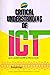 Critical Understanding Of ICT