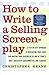 How to Write a Selling Screenplay by Christopher Keane (1998-04-13)