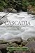 Cascadia: The Elusive Utopia by Todd, Douglas(October 1, 2008) Paperback