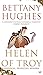 Helen of Troy by Bettany Hughes