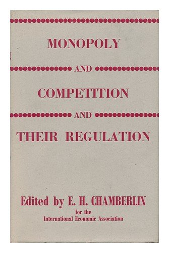 Monopoly and Competition and Their Regulation (International Economic Association)