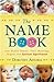 The Name Book: Over 10,000 Names - Their Meanings, Origins, and Spiritual Significance by Dorothy Astoria (2008-11-01)