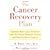 The Cancer Recovery Plan: How to Increase the Effectiveness of Your Treatment and Live a Fuller, Healthier by Boyd, Barry, Betancourt, Marian [Avery Trade, 2005] (Paperback) [Paperback]