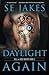 Daylight Again (Hell or High Water) (Volume 3)