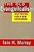 The Old Evangelicalism: Old Truths for a New Awakening by Iain H. Murray (2005-04-29)