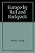 Europe by Rail and Backpack by Doug Smith (1979-06-03)