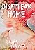 Disappear Home by Laura Hurwitz (2015-03-01)