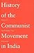 History of the Communist Movement in India, Vol. 1: The Formative Years, 1920-1933