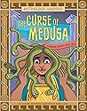 The Curse of Medusa by Jessica Gunderson The Curse of Medusa by Jessica Gunderson