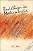 Buddhism in Modern India (Bibliotheca Indo-buddhica)