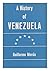 A history of Venezuela / by...