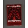 From Everlasting ...