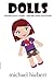 Dolls by michael hiebert (2012-12-20)