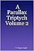 A Parallax Triptych Volume 2