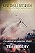 Mudslingers: A True Story o...