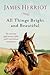 [ ALL THINGS BRIGHT AND BEAUTIFUL (NEW) (ALL CREATURES GREAT AND SMALL #2) - STREET SMART ] BY Herriot, James ( Author ) Sep - 2014 [ Paperback ]
