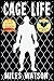 Cage Life (Cage Life Series) (Volume 1) by Miles Watson (2016-02-11)