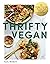 Thrifty Vegan: 150 Budget-F...