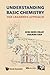 Understanding Basic Chemistry : The Learner's Approach by Kim Seng Chan (2014-10-13)