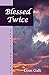 Blessed Twice (Special Edition) Paperback February 23, 2010