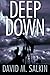 Deep Down by David M. Salkin (2013-07-20)