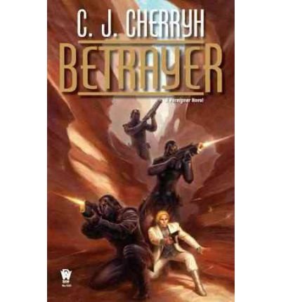 [Betrayer] [by: C J Cherryh]