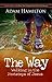 The Way: Walking in the Footsteps of Jesus by Adam Hamilton (unknown Edition) [Hardcover(2012)]