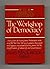 The Workshop Of Democracy (The American Experiment, Volume II)