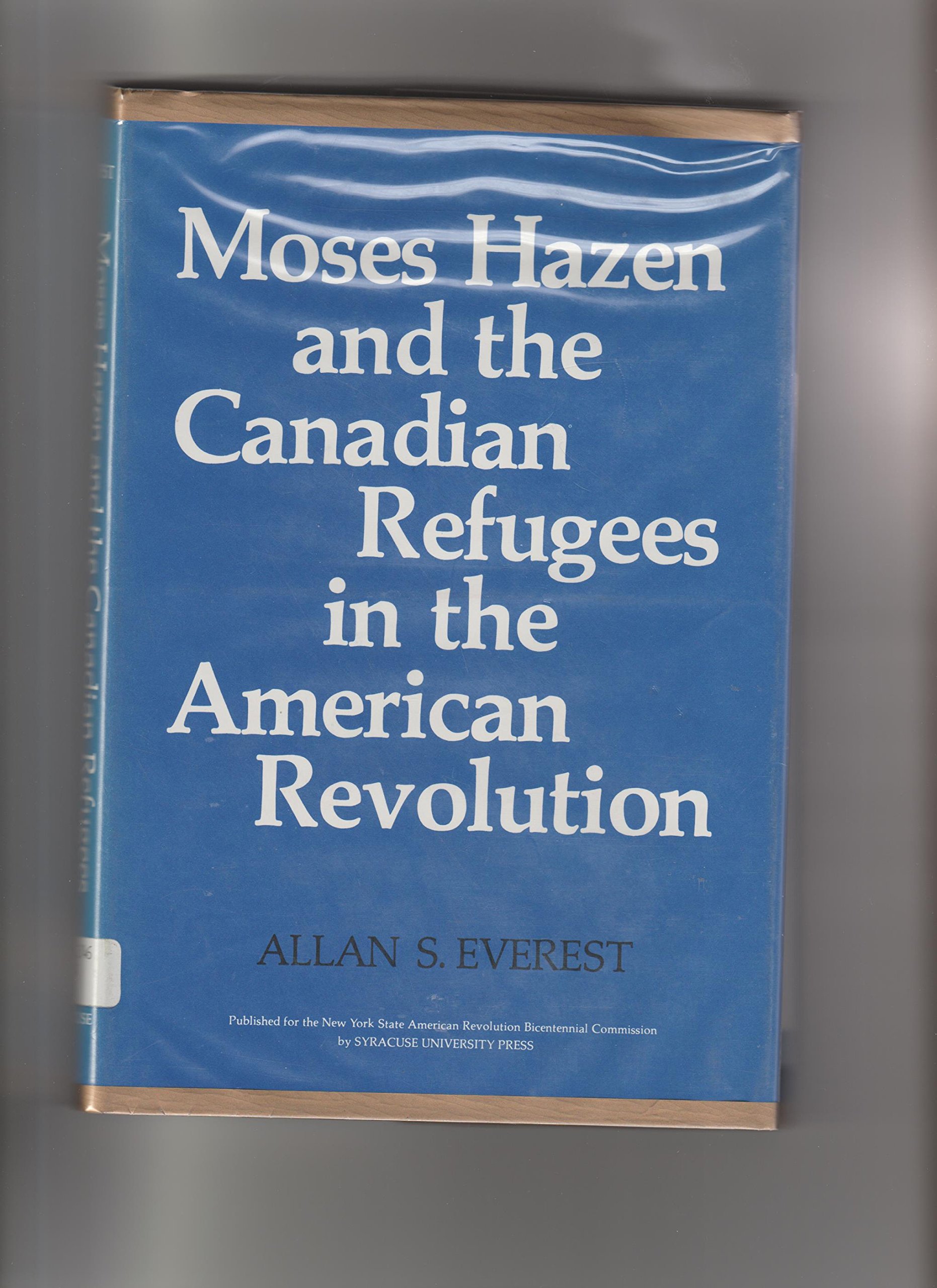 Moses Hazen and the Canadian Refugees in the American Revolution (Hardcover)