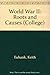 World War II Roots and Causes (College) by Keith Eubank (1975-12-01)