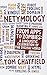 Netymology: From Apps to Zombies: A Linguistic Celebration of the Digital World by Chatfield, Tom (2013) Hardcover