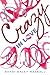 Crazy in Love by Dandi Daley Mackall (2008-05-15)